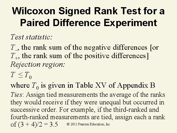 Wilcoxon Signed Rank Test for a Paired Difference Experiment Test statistic: T–, the rank