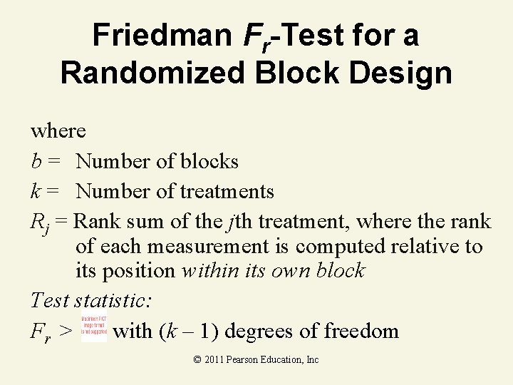Friedman Fr-Test for a Randomized Block Design where b = Number of blocks k Friedman Fr-Test for a Randomized Block Design where b = Number of blocks k