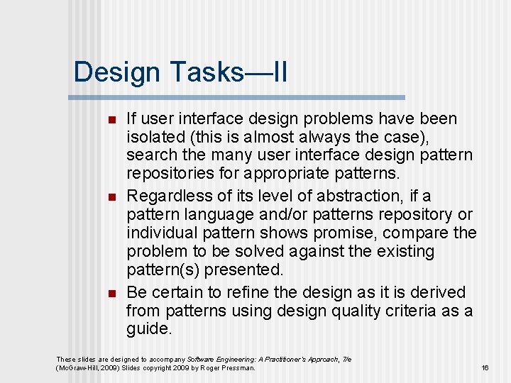 Design Tasks—II n n n If user interface design problems have been isolated (this