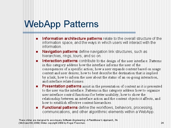 Web. App Patterns n n n Information architecture patterns relate to the overall structure