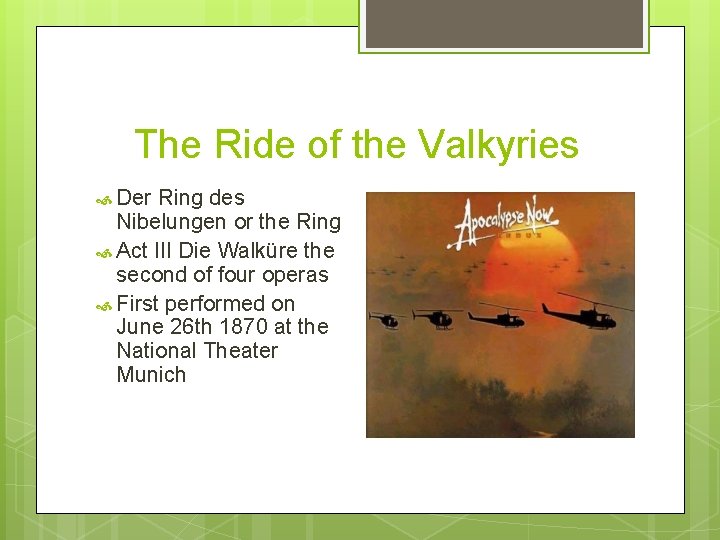 The Ride of the Valkyries Der Ring des Nibelungen or the Ring Act III