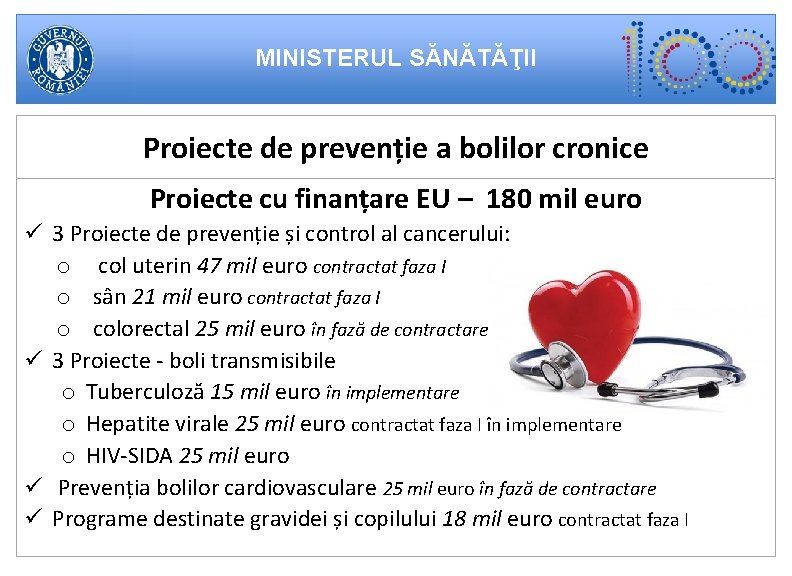 MINISTERUL SĂNĂTĂŢII Proiecte de prevenție a bolilor cronice Proiecte cu finanțare EU – 180