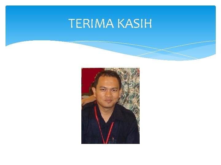 TERIMA KASIH 