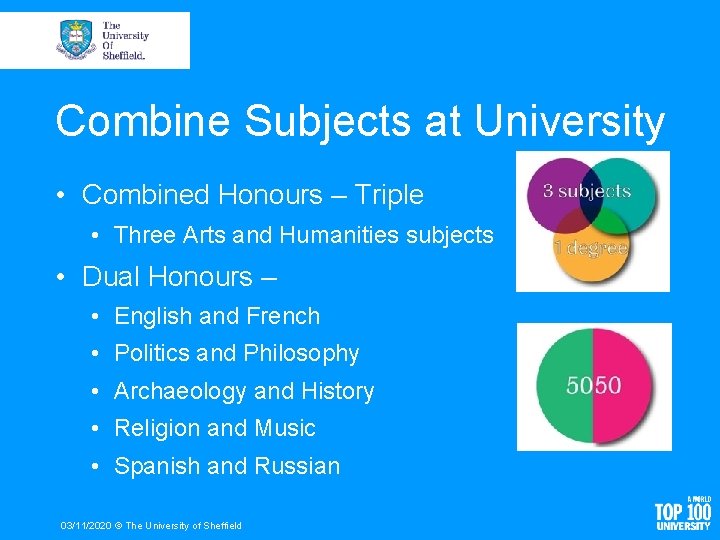 Combine Subjects at University • Combined Honours – Triple • Three Arts and Humanities