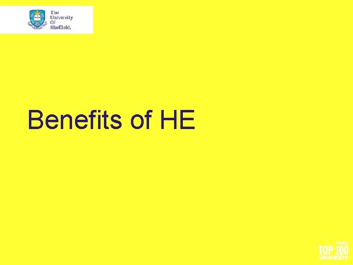 Benefits of HE 