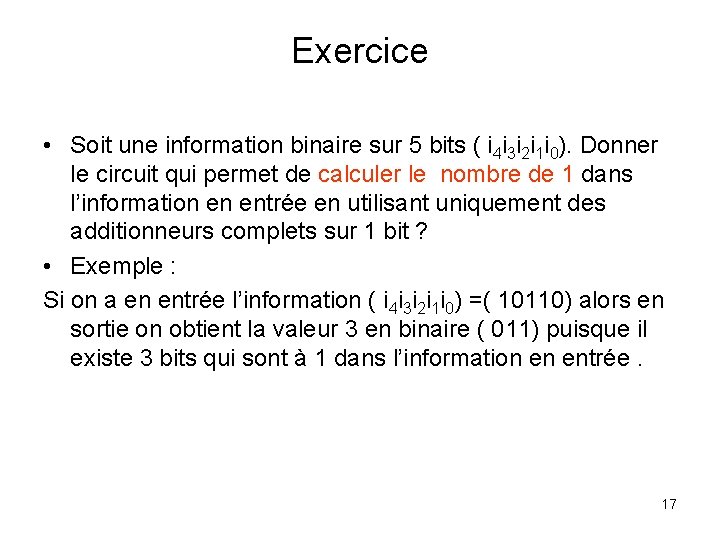 Exercice • Soit une information binaire sur 5 bits ( i 4 i 3