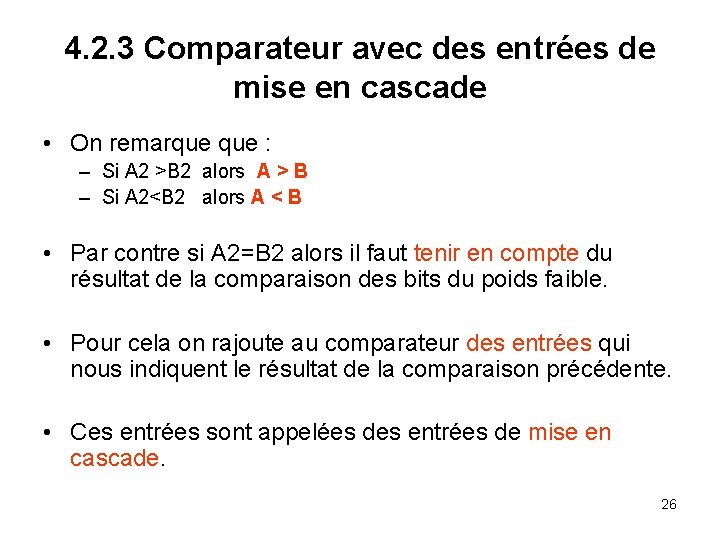 4. 2. 3 Comparateur avec des entrées de mise en cascade • On remarque