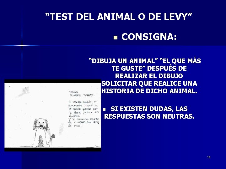 “TEST DEL ANIMAL O DE LEVY” n CONSIGNA: “DIBUJA UN ANIMAL” “EL QUE MÁS