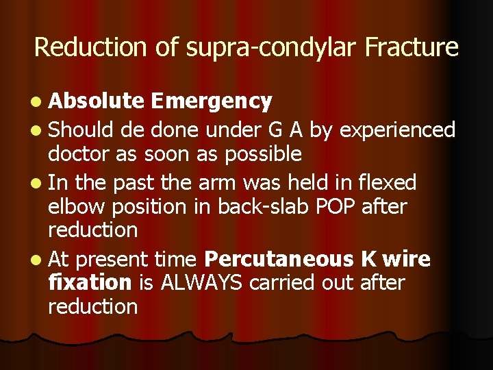 Reduction of supra-condylar Fracture l Absolute Emergency l Should de done under G A