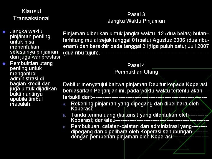 Klausul Transaksional u u Pasal 3 Jangka Waktu Pinjaman Jangka waktu Pinjaman diberikan untuk