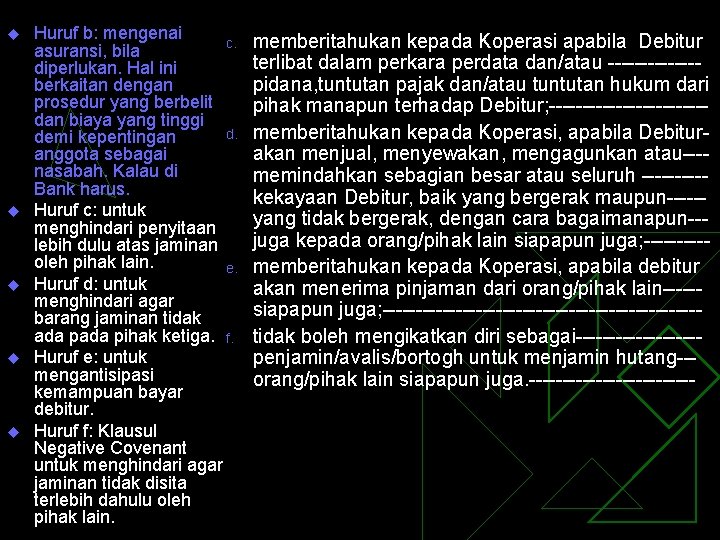 u u u Huruf b: mengenai c. asuransi, bila diperlukan. Hal ini berkaitan dengan