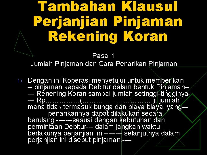 Tambahan Klausul Perjanjian Pinjaman Rekening Koran Pasal 1 Jumlah Pinjaman dan Cara Penarikan Pinjaman