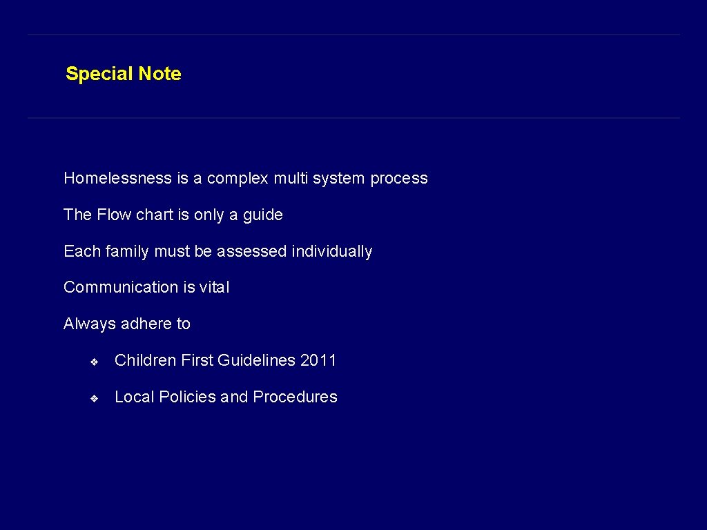Special Note Homelessness is a complex multi system process The Flow chart is only
