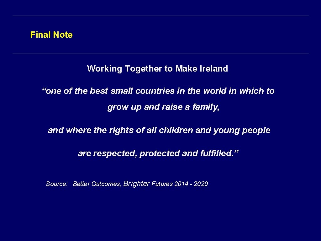 Final Note Working Together to Make Ireland “one of the best small countries in