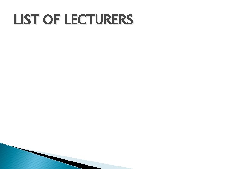 LIST OF LECTURERS 