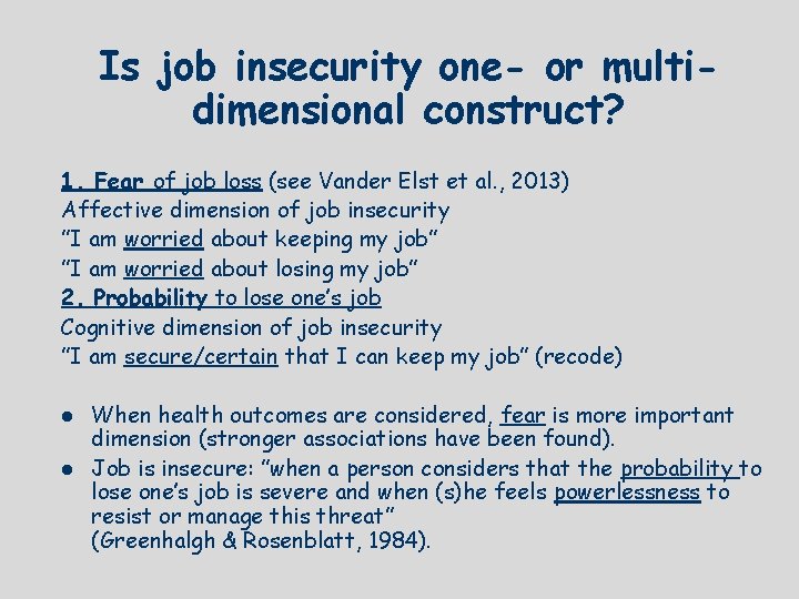 Is job insecurity one- or multidimensional construct? 1. Fear of job loss (see Vander