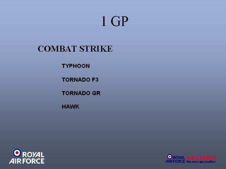 1 GP COMBAT STRIKE TYPHOON TORNADO F 3 TORNADO GR HAWK 