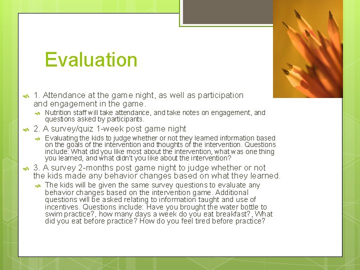 Evaluation 1. Attendance at the game night, as well as participation and engagement in