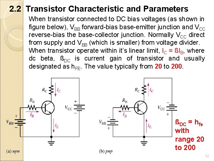 2. 2 Transistor Characteristic and Parameters When transistor connected to DC bias voltages (as