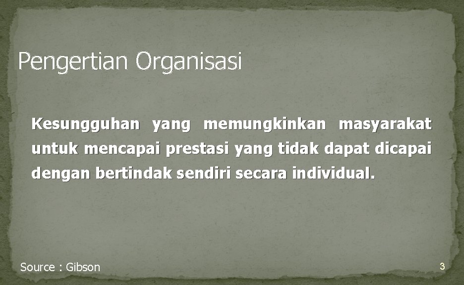 Pengertian Organisasi Kesungguhan yang memungkinkan masyarakat untuk mencapai prestasi yang tidak dapat dicapai dengan