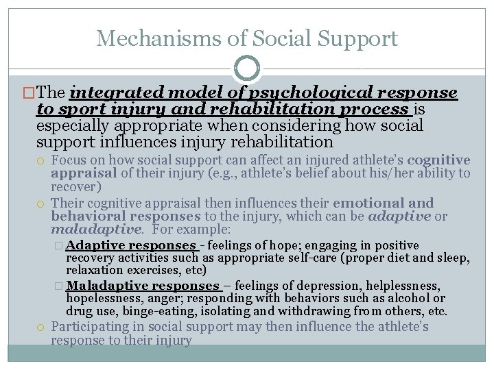 Mechanisms of Social Support �The integrated model of psychological response to sport injury and