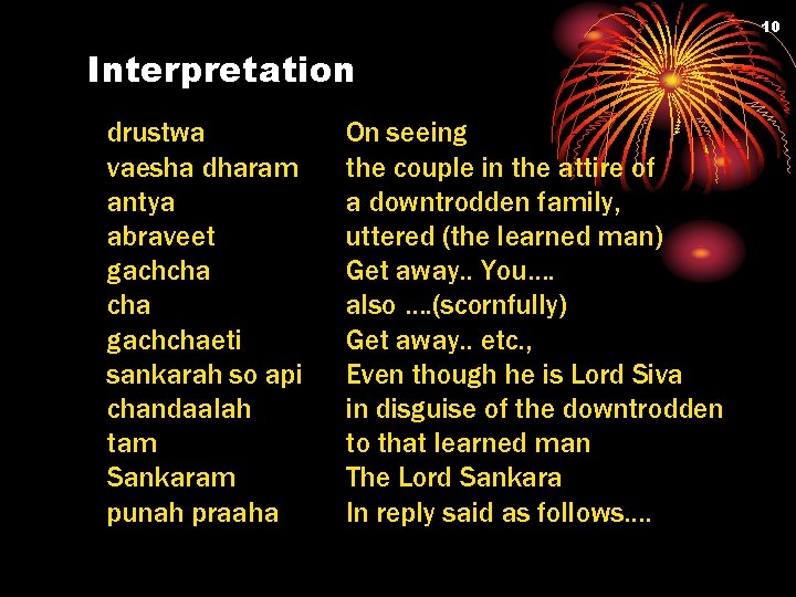 10 Interpretation drustwa vaesha dharam antya abraveet gachchaeti sankarah so api chandaalah tam Sankaram