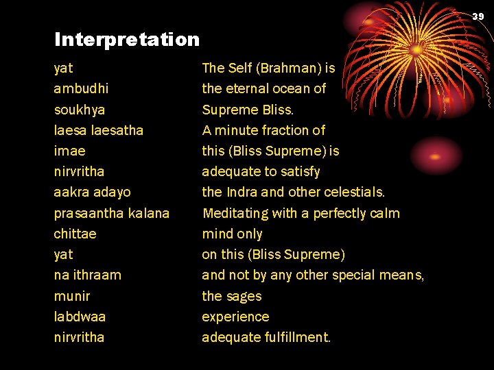 39 Interpretation yat ambudhi soukhya laesatha imae nirvritha aakra adayo prasaantha kalana chittae yat