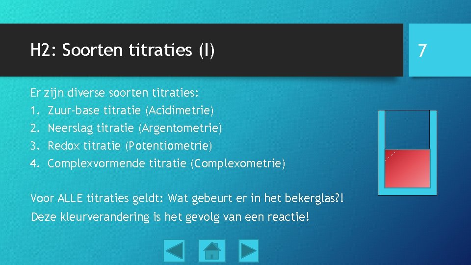 H 2: Soorten titraties (I) Er 1. 2. 3. 4. zijn diverse soorten titraties: