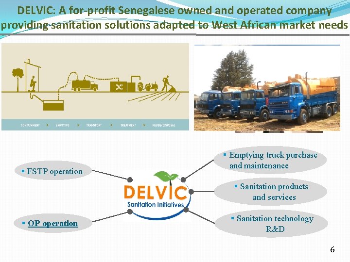 DELVIC: A for-profit Senegalese owned and operated company providing sanitation solutions adapted to West
