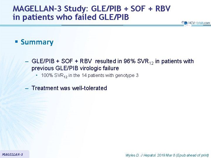 MAGELLAN-3 Study: GLE/PIB + SOF + RBV in patients who failed GLE/PIB § Summary