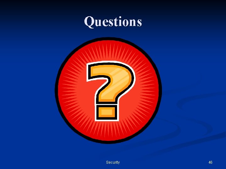 Questions Security 46 