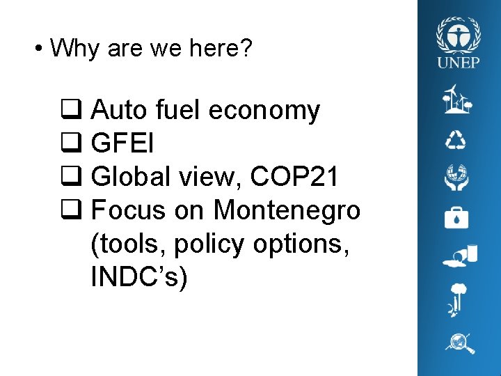  • Why are we here? q Auto fuel economy q GFEI q Global