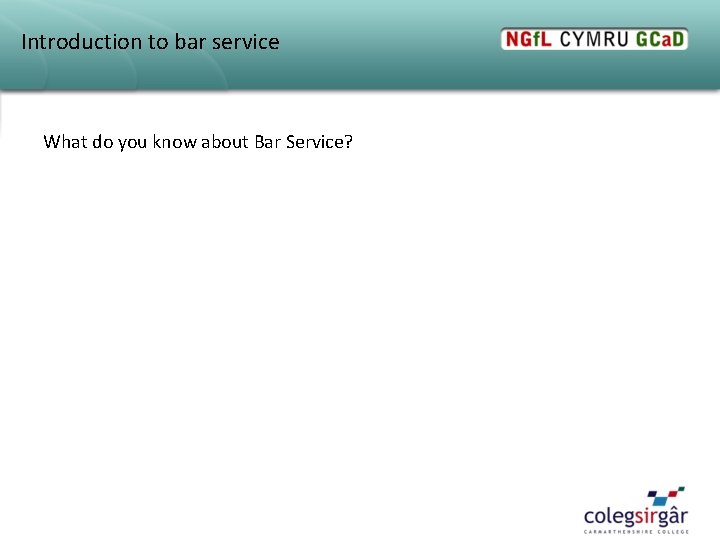 Introduction to bar service What do you know about Bar Service? 