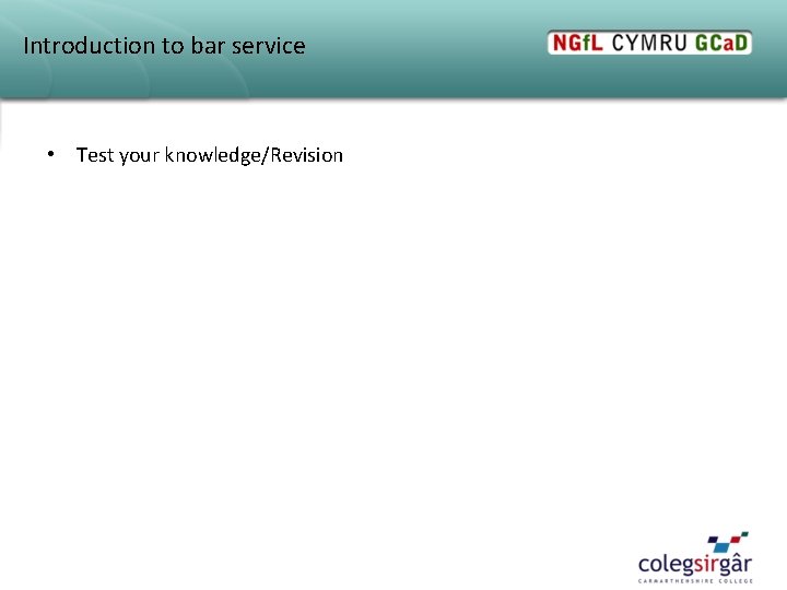 Introduction to bar service • Test your knowledge/Revision 