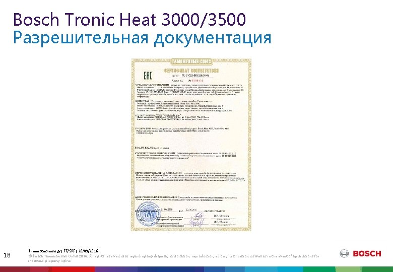 Bosch Tronic Heat 3000/3500 Разрешительная документация 18 Thermotechnology | TT/SRF | 20/09/2016 © Bosch