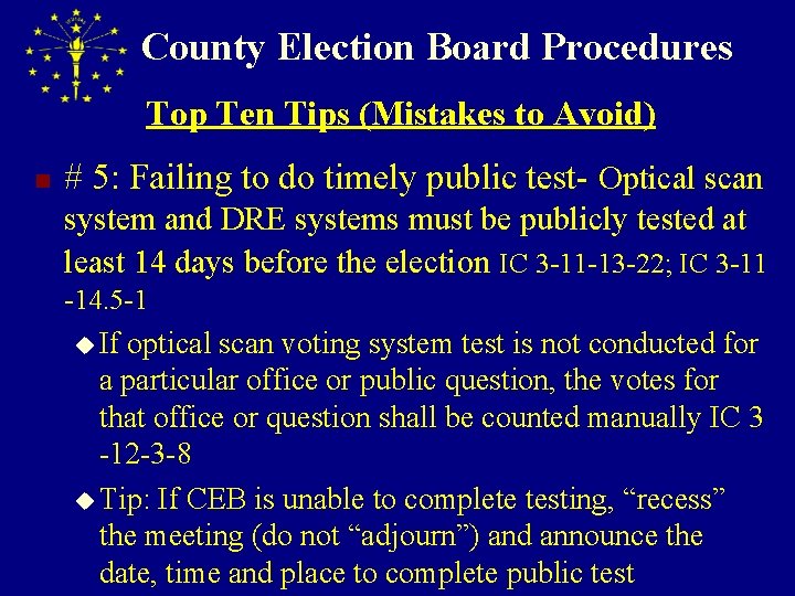 County Election Board Procedures Top Ten Tips (Mistakes to Avoid) n # 5: Failing