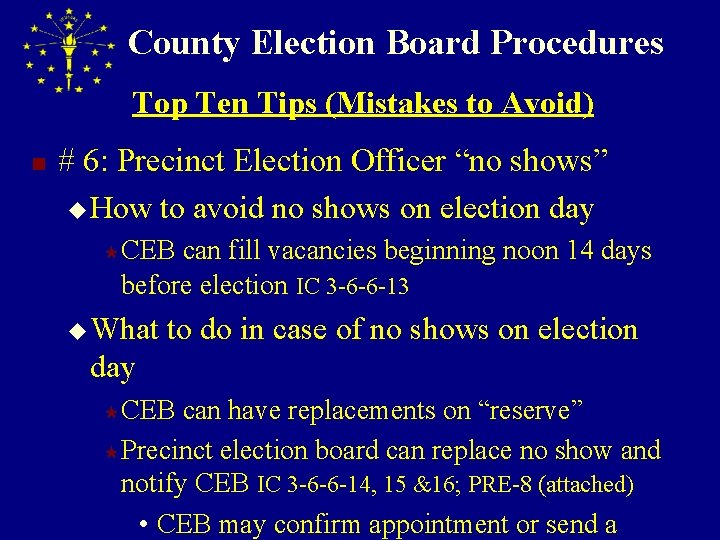 County Election Board Procedures Top Ten Tips (Mistakes to Avoid) n # 6: Precinct