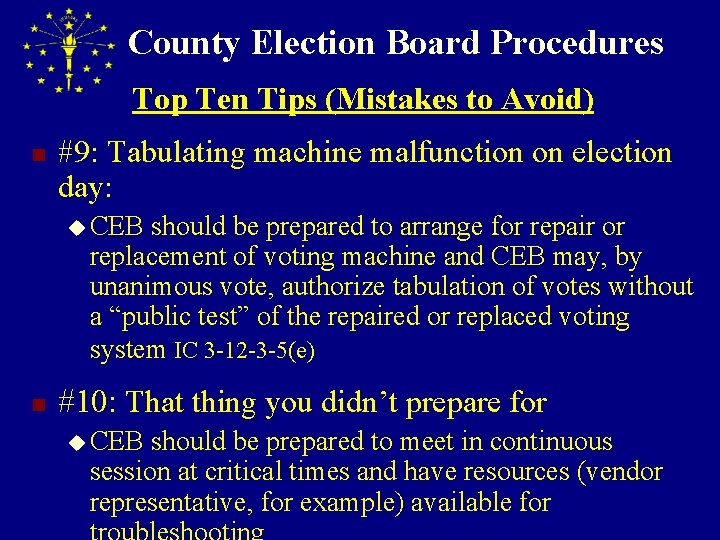 County Election Board Procedures Top Ten Tips (Mistakes to Avoid) n #9: Tabulating machine