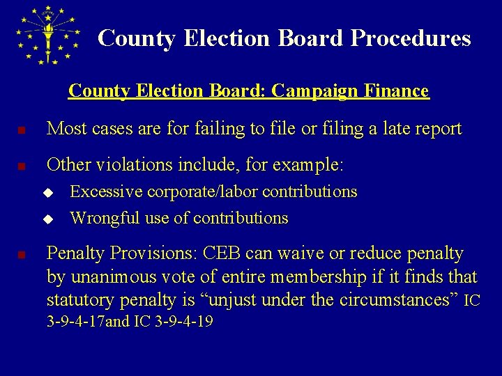 County Election Board Procedures County Election Board: Campaign Finance n Most cases are for