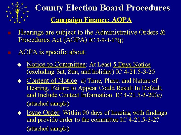 County Election Board Procedures Campaign Finance: AOPA n n Hearings are subject to the