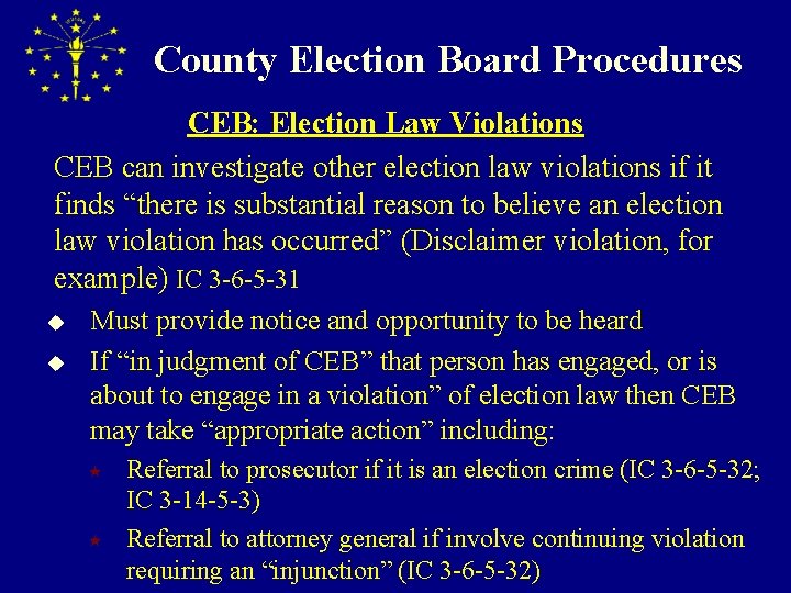 County Election Board Procedures CEB: Election Law Violations CEB can investigate other election law