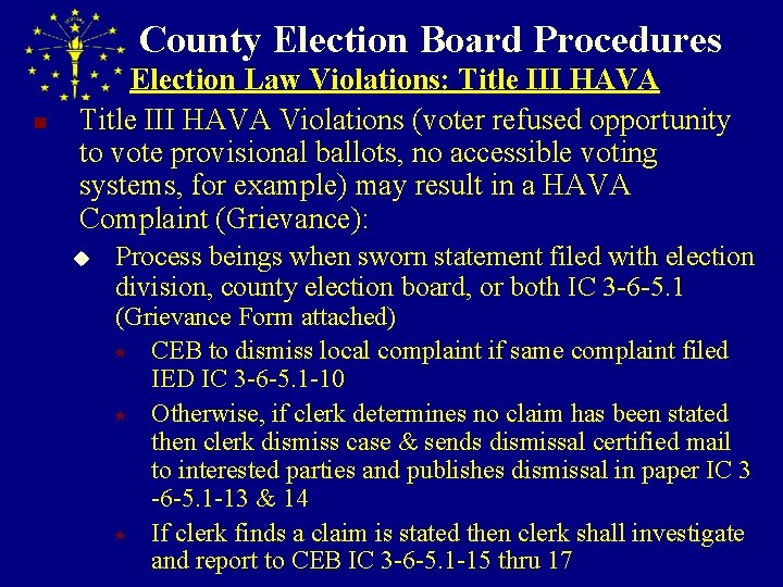 County Election Board Procedures n Election Law Violations: Title III HAVA Violations (voter refused