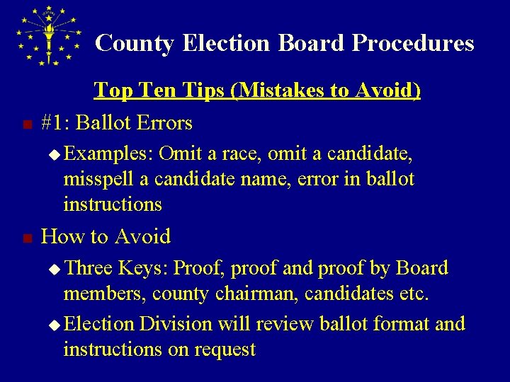 County Election Board Procedures n Top Ten Tips (Mistakes to Avoid) #1: Ballot Errors