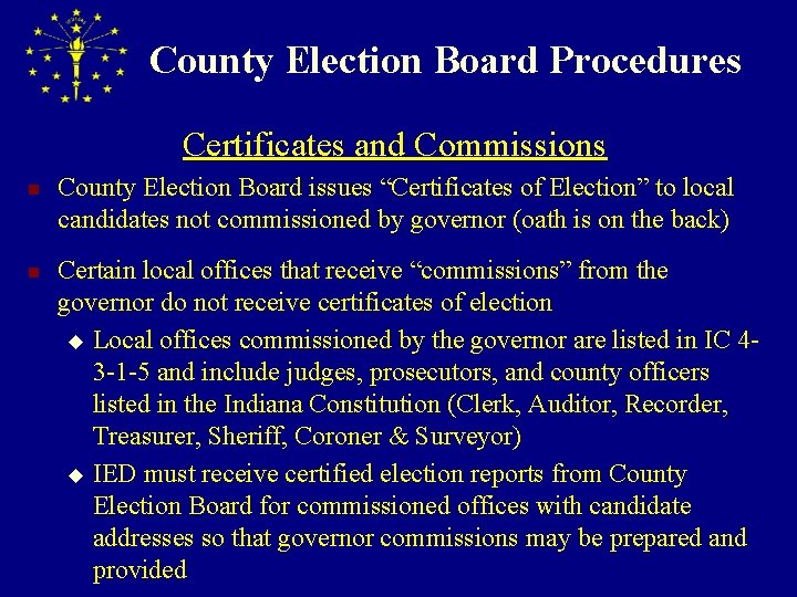 County Election Board Procedures Certificates and Commissions n n County Election Board issues “Certificates