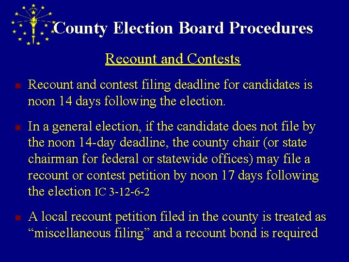 County Election Board Procedures Recount and Contests n n n Recount and contest filing