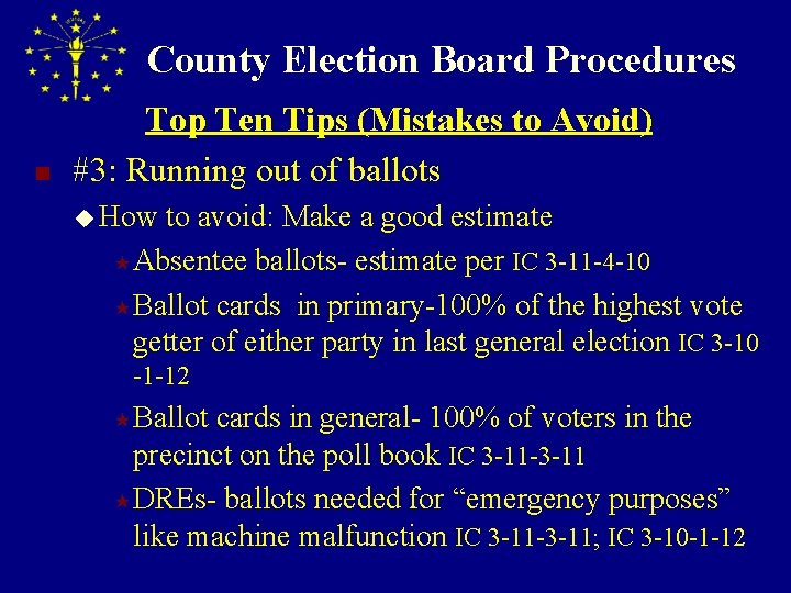 County Election Board Procedures n Top Ten Tips (Mistakes to Avoid) #3: Running out