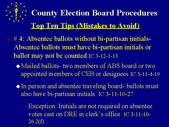 County Election Board Procedures Top Ten Tips (Mistakes to Avoid) n # 4: Absentee