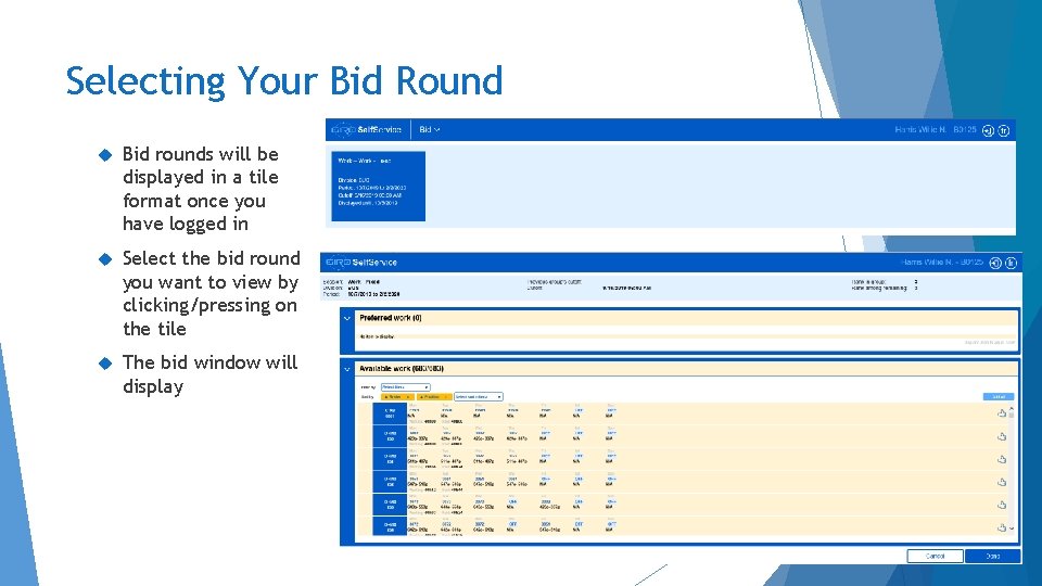 Selecting Your Bid Round Bid rounds will be displayed in a tile format once