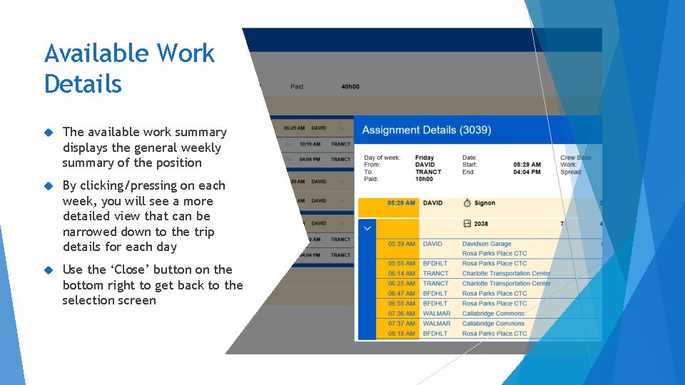 Available Work Details The available work summary displays the general weekly summary of the