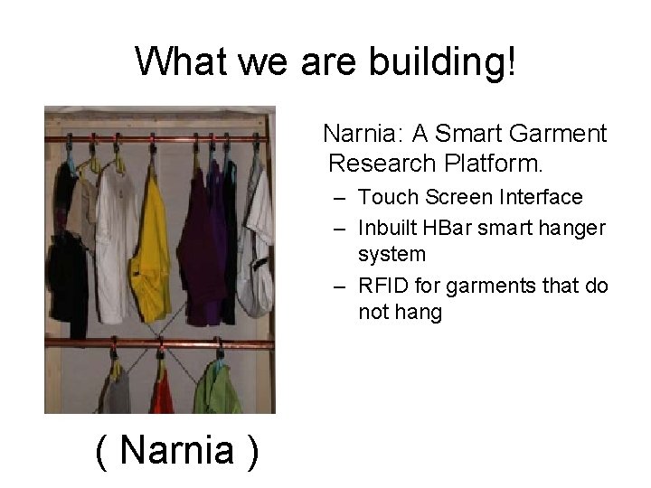 What we are building! Narnia: A Smart Garment Research Platform. – Touch Screen Interface